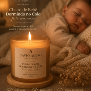 VELA AROMÁTICA 200G - Tem cheiro de bebê dormindo no colo